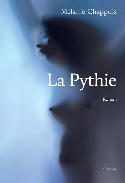 La Pythie - Mélanie Chappuis - Slatkine Editions