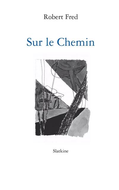 Sur le Chemin - Robert Fred - Slatkine Editions