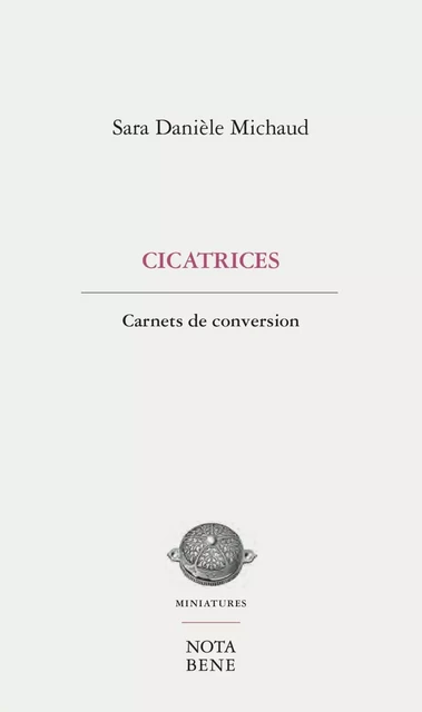 Cicatrices - Sara Danièle Michaud - Groupe Nota bene