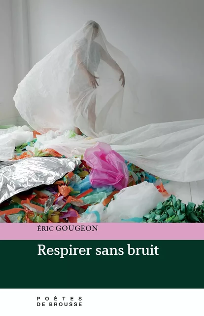 Respirer sans bruit - Éric Gougeon - Poètes de brousse