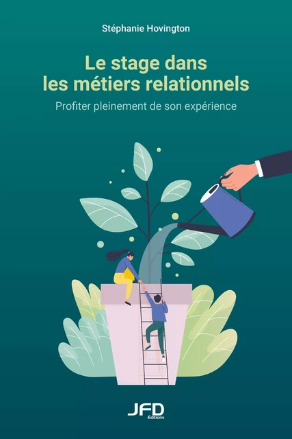 Le stage dans les métiers relationnels - Stéphanie Hovington - Éditions JFD Inc