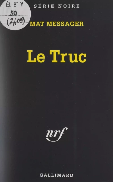 Le truc - Mat Messager - (Gallimard) réédition numérique FeniXX