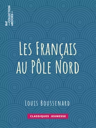 Les Français au Pôle Nord