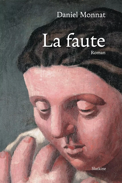 La Faute - Daniel MONNAT - Slatkine Editions