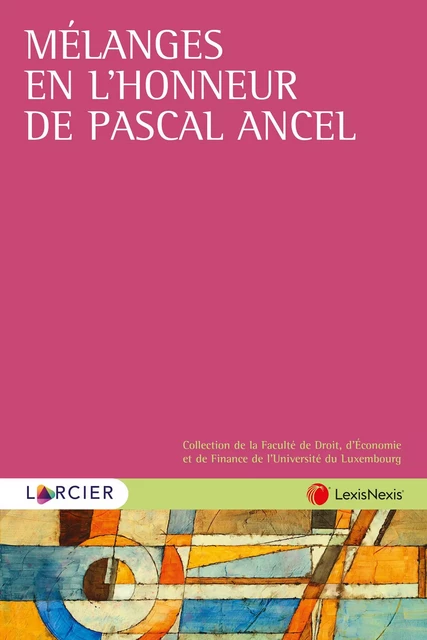 Mélanges en l'honneur de Pascal Ancel -  - Éditions Larcier