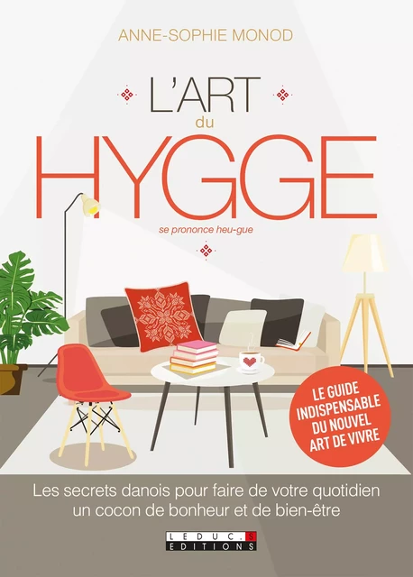 L'art du hygge - Anne-Sophie Monod - Éditions Leduc