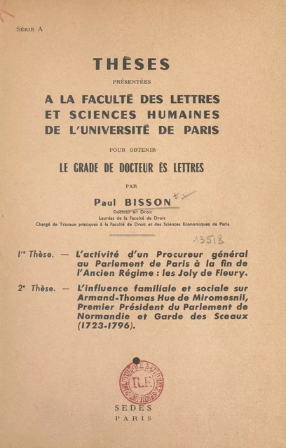 L'activité d'un procureur général au Parlement de Paris à la fin de l'Ancien Régime, les Joly de Fleury - Paul Bisson - (Sedes) réédition numérique FeniXX