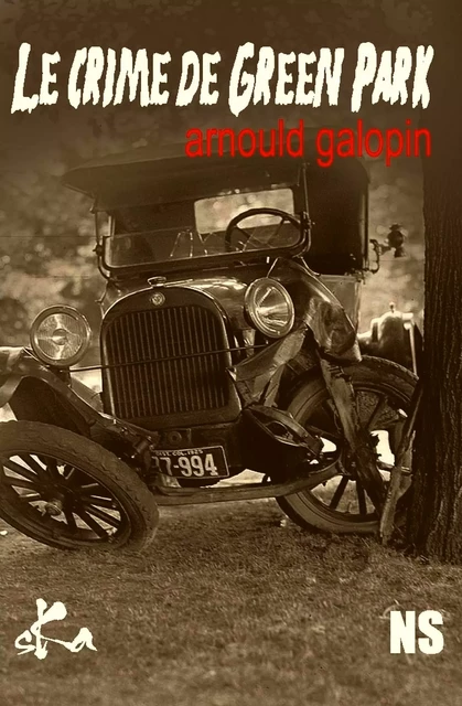 Le crime de Green Park - Arnould Galopin - SKA