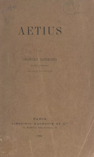 Aetius - Georges Lizerand - (Hachette) réédition numérique FeniXX