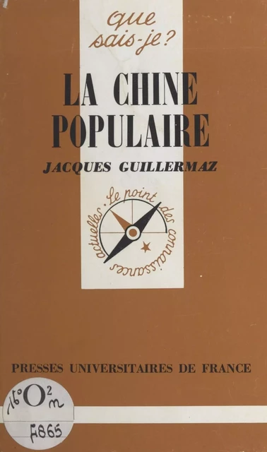 La Chine populaire - Jacques Guillermaz - (Presses universitaires de France) réédition numérique FeniXX