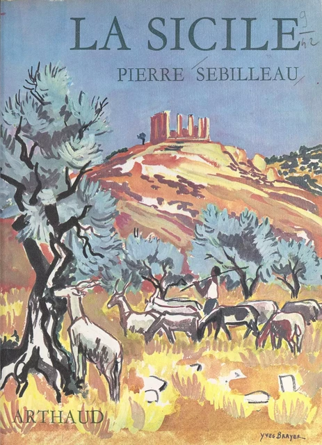 La Sicile - Pierre Sébilleau - Arthaud (réédition numérique FeniXX)