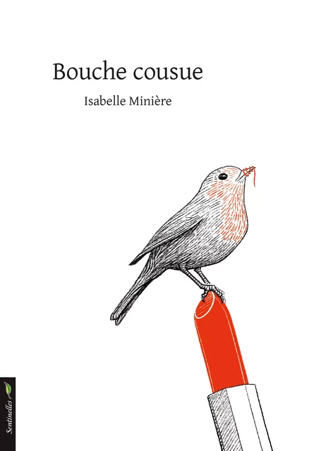 Bouche cousue - Isabelle Minière - Le Verger éditeur