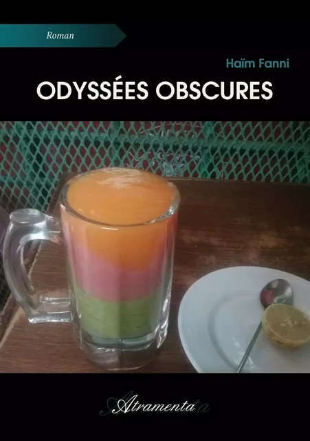 Odyssées obscures - Haïm Fanni - Atramenta