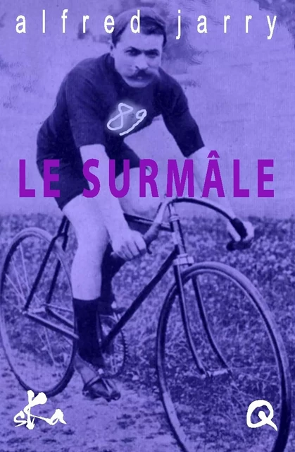 Le surmâle - Alfred Jarry - SKA