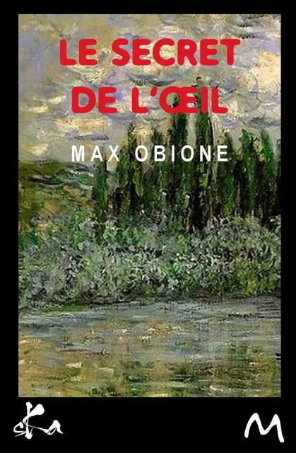 Le secret de l'oeil - Max Obione - SKA