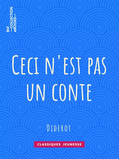 Ceci n'est pas un conte - Denis Diderot - BnF collection ebooks