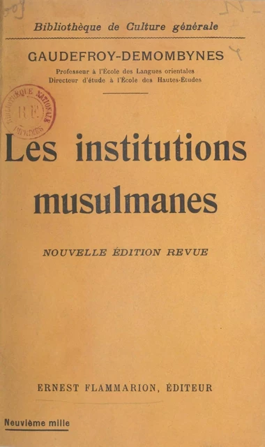 Les institutions musulmanes - Maurice Gaudefroy-Demombynes - Flammarion (réédition numérique FeniXX)