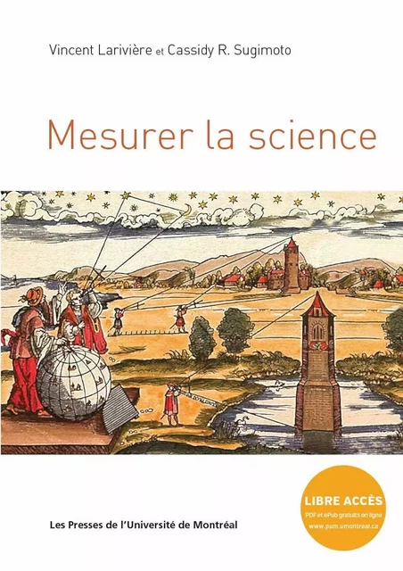 Mesurer la science - Vincent Larivière, Cassidy R. Sugimoto - Presses de l'Université de Montréal