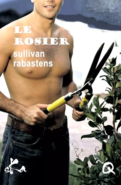 Le rosier - Sullivan Rabastens - SKA