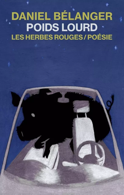 Poids lourd - Daniel Bélanger - Les Herbes Rouges