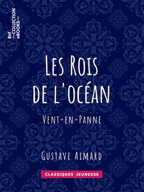 Les Rois de l'océan - Gustave Aimard - BnF collection ebooks