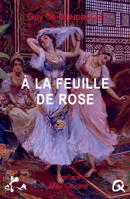 A la feuille de rose, maison turque - Guy de Maupassant - SKA