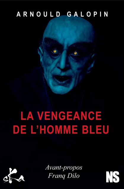 La vengeance de l'homme bleu - Arnould Galopin - SKA