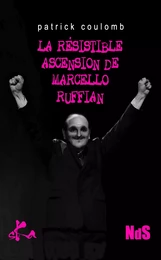 La résistible ascension de Marcello Ruffian