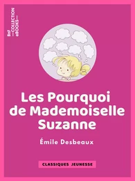 Les Pourquoi de mademoiselle Suzanne