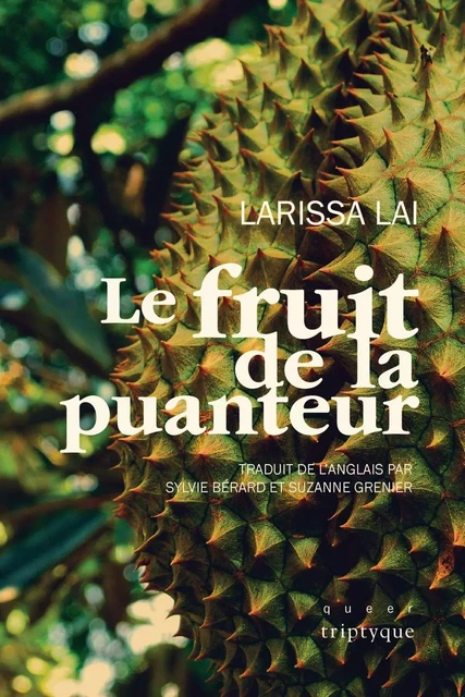 Le fruit de la puanteur - Larissa Lai - Groupe Nota bene