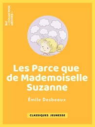 Les Parce que de mademoiselle Suzanne