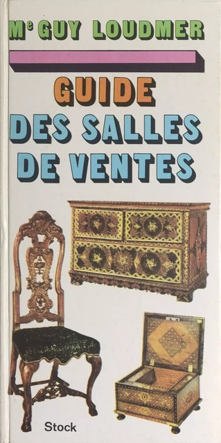 Guide des salles de vente - Jean Bedel, Guy Loudmer - Stock (réédition numérique FeniXX)