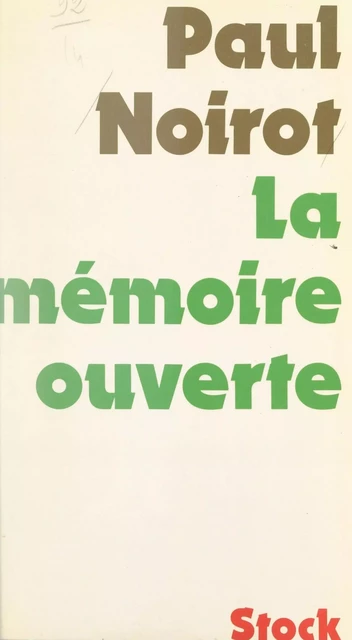 La mémoire ouverte - Paul Noirot - (Stock) réédition numérique FeniXX