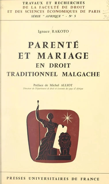 Parenté et mariage en droit traditionnel malgache - Ignace Rakoto - (Presses universitaires de France) réédition numérique FeniXX