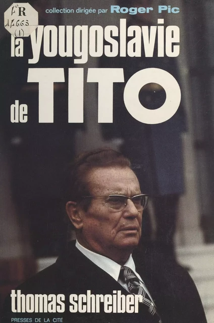 La Yougoslavie de Tito - Thomas Schreiber - (Presses de la Cité) réédition numérique FeniXX