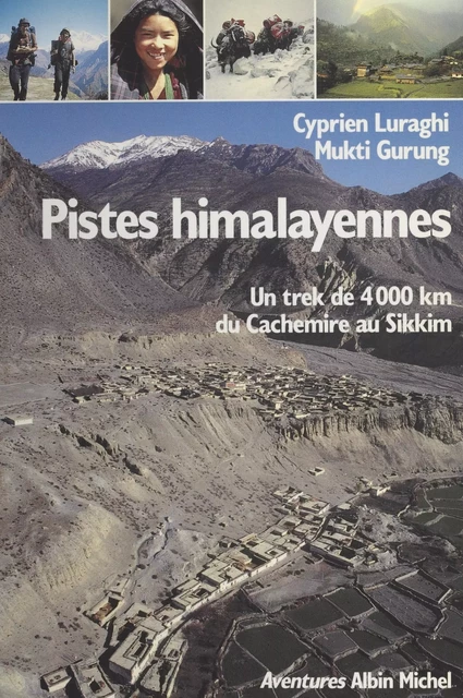 Pistes himalayennes - Mukti Gurung, Cyprien Luraghi - (Albin Michel) réédition numérique FeniXX