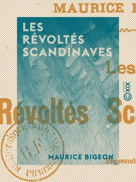 Les Révoltés scandinaves - Maurice Bigeon - Collection XIX