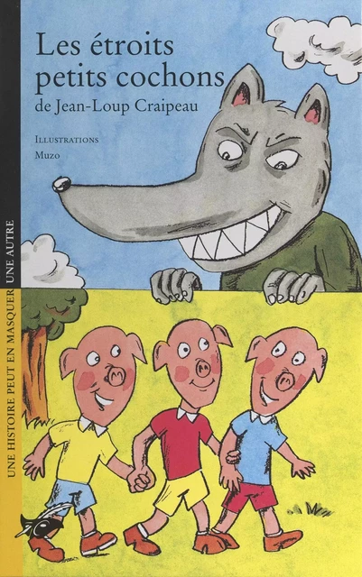 Les étroits petits cochons - Jean-Loup Craipeau - Hachette Jeunesse (réédition numérique FeniXX)