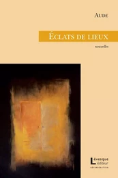 Éclats de lieux