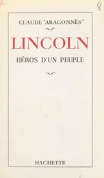 Lincoln, héros d'un peuple