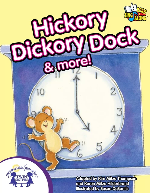 Hickory Dickory Dock & More - Kim Mitzo Thompson, Karen Mitzo Hilderbrand - Twin Sisters Digital Media