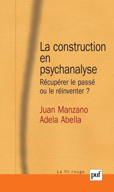 La construction en psychanalyse - Juan Manzano, Adela Abella - Humensis