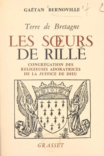 Terre de Bretagne, les Sœurs de Rillé - Gaëtan Bernoville - Grasset (réédition numérique FeniXX) 