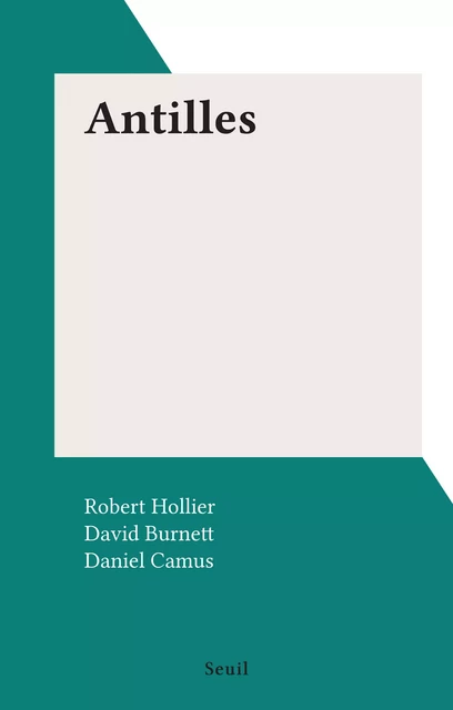 Antilles - Robert Hollier - Seuil (réédition numérique FeniXX)