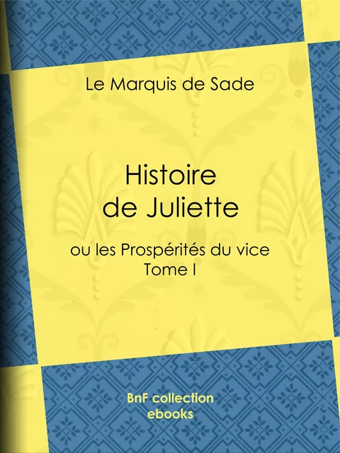 Histoire de Juliette - Marquis De Sade - BnF collection ebooks