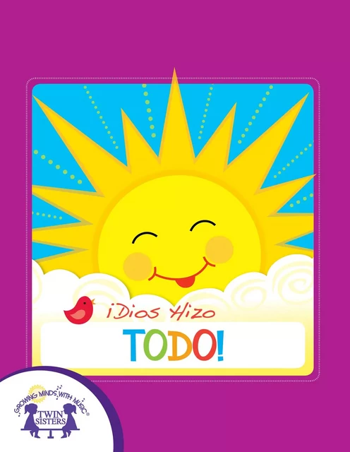 ¡Dios Hizo Todo! - Kim Mitzo Thompson, Karen Mitzo Hilderbrand - Twin Sisters Digital Media