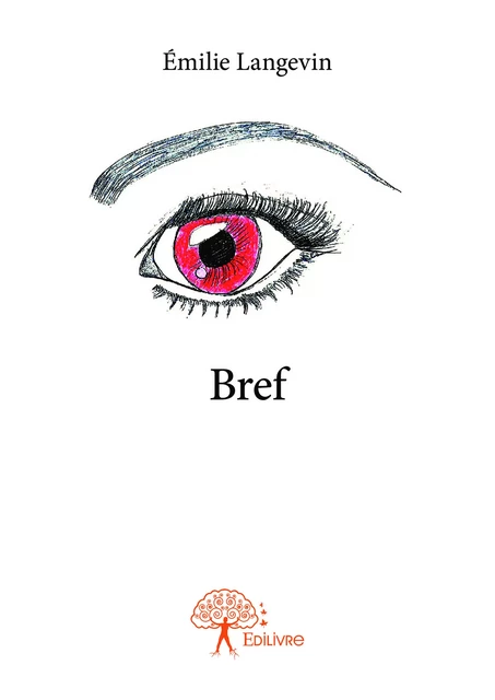 Bref - Émilie Langevin - Editions Edilivre