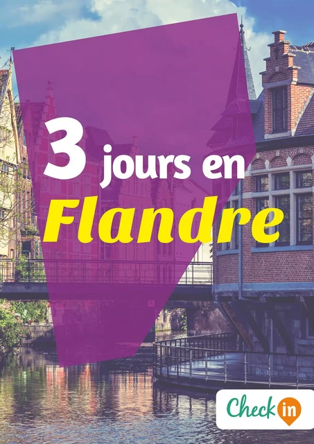 3 jours en Flandre - Inès Glogowski - Check-in guide