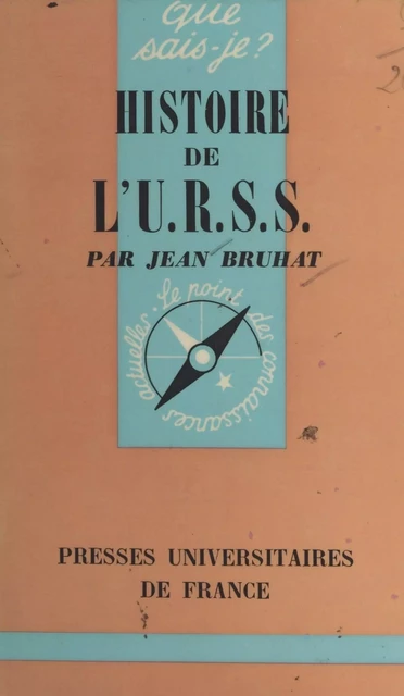 Histoire de l'U.R.S.S. - Jean Bruhat - (Presses universitaires de France) réédition numérique FeniXX