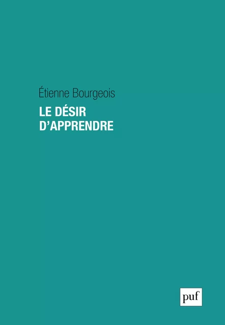 Le désir d'apprendre - Étienne Bourgeois - Humensis